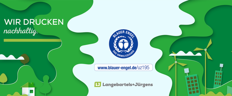 Die Druckerei Langebartels & Jürgens ist zertifiziert mit dem Umweltzeichen Blauer Engel.